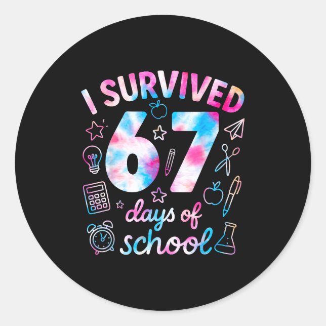 Tie Dye I Survived 67 Days Of School Funny Six Sev Classic Round Sticker (Front)