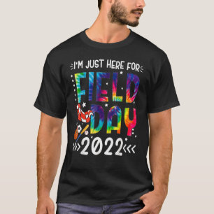 Tie Dye I'm Just Here For Field Day 2022 Teacher S T-Shirt