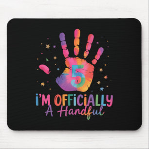 Tie Dye I'm Officially A Handful Five 5th Birthday Mouse Pad