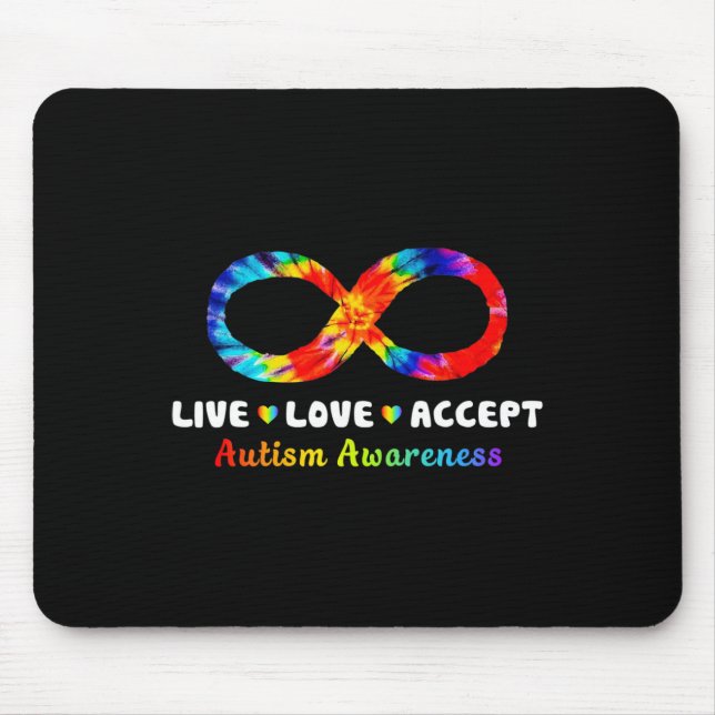 Tie Dye Infinity Symbol Live Love Accept Autism Aw Mouse Pad (Front)