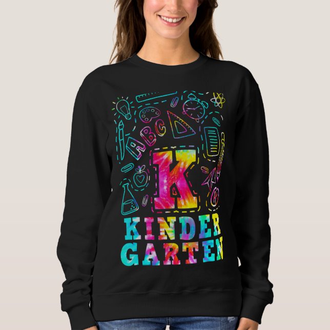 Tie Dye Kindergarten Typography Team Kindergarten  Sweatshirt (Front)