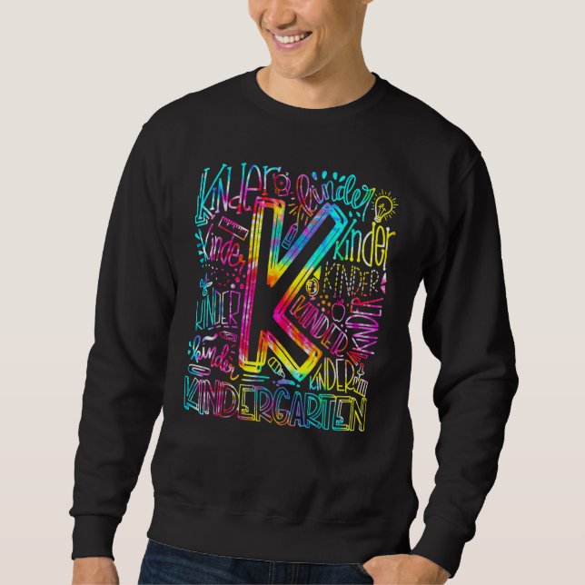 Tie Dye Kindergarten Typography Team Kindergarten  Sweatshirt (Front)