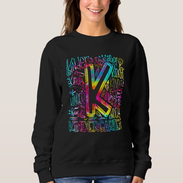 Tie Dye Kindergarten Typography Team Kindergarten  Sweatshirt (Front)