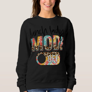 Tie Dye Leopard Lunch Lady Mode Off Happy Last Day Sweatshirt