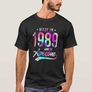 Tie Dye Made In 1989 I'm Awesome 33 Years Old 33rd T-Shirt
