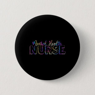 Tie Dye Mental Health Nurse Psych Psychiatric Nurs 6 Cm Round Badge