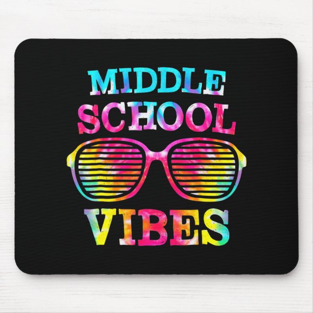 Tie Dye Middle School Vibes Teacher Student Back T Mouse Pad (Front)