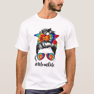 Tie Dye Mum Life Messy Bun Hair Sunglasses Mother' T-Shirt