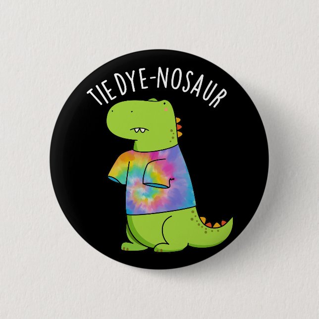 Tie-dye-nosaur Funny Dinosaur Pun Dark BG 6 Cm Round Badge (Front)