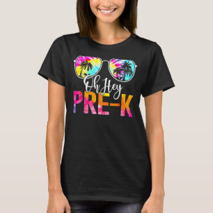 Tie Dye Oh Hey Pre K Back To School Teachers First T-Shirt