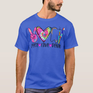 Tie Dye Peace Love Dental Assistant Hygienist Dent T-Shirt