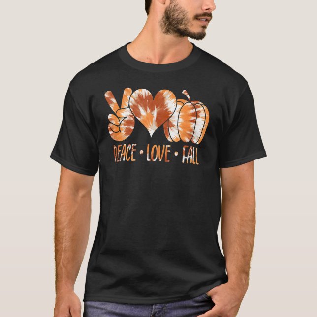 Tie Dye Peace Love Fall  Autumn Vibes Thanksgiving T-Shirt (Front)