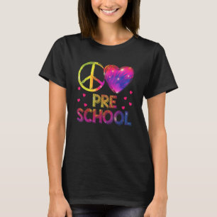 Tie Dye Peace Love Preschool Teacher Student Back T-Shirt