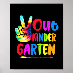 Tie Dye Peace Out Kindergarten Last Day Of School  Poster