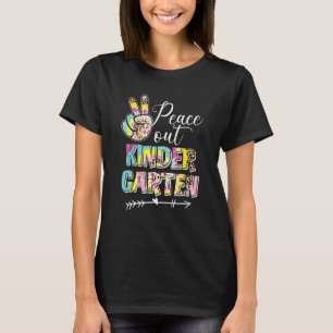 Tie Dye Peace Out Kindergarten Last Day Of School T-Shirt