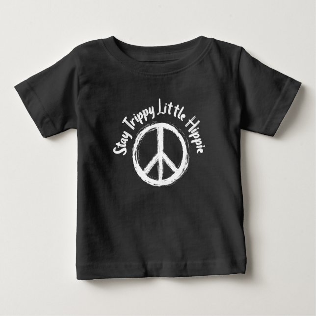 Tie-Dye Peace Sign Stay Trippy Little Hippie Baby T-Shirt (Front)