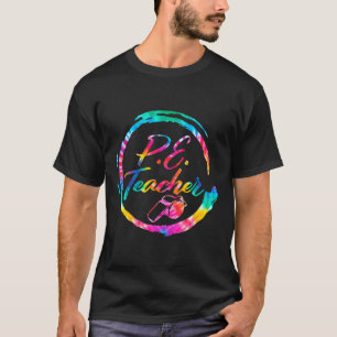 Tie Dye Physical Education Teacher Pe Squad Byck T T-Shirt