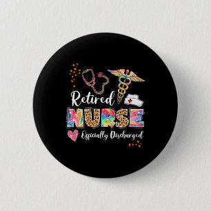 Tie Dye Retired Nurse Official Discharged Retireme 6 Cm Round Badge