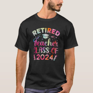 Tie Dye Retirement Teacher Retired 2024 Teacher Ap T-Shirt