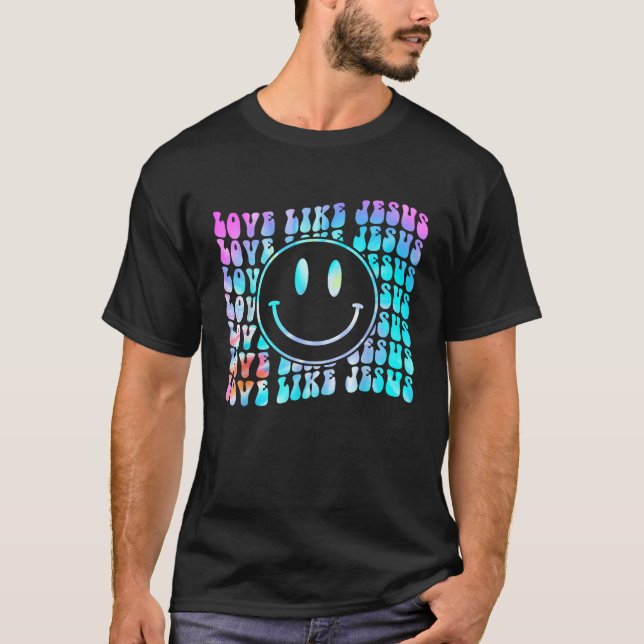 Tie Dye Retro Love Like Jesus Happy Face Aesthetic T-Shirt (Front)