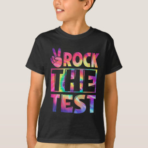 Tie Dye Rock The Test Happy Testing Day Teacher Lo T-Shirt