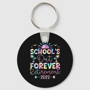 Tie Dye School's Out Forever Retirement Teacher Re Key Ring