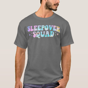 Tie Dye Sleepover Squad Pajama Party Slumber Party T-Shirt