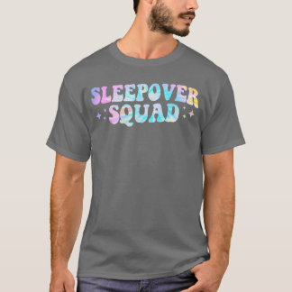 Tie Dye Sleepover Squad Pajama Party Slumber Party T-Shirt