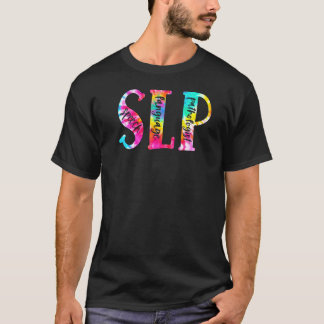 Tie Dye Slp  Speech Language Pathologist Speech Th T-Shirt