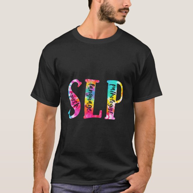 Tie Dye Slp Speech Language Pathologist Speech The T-Shirt (Front)