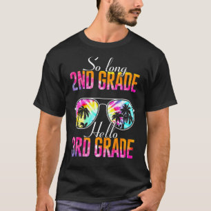 Tie Dye So Long 2nd Grade Hello 3rd Grade Teacher T-Shirt