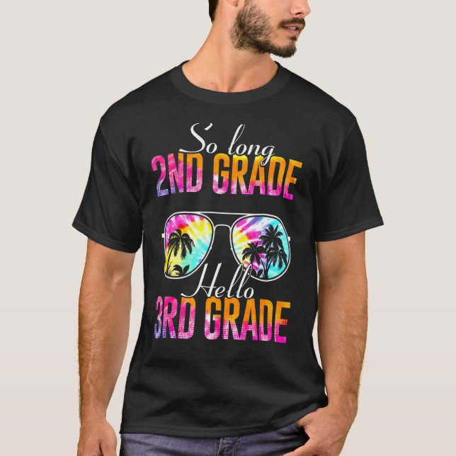 Tie Dye So Long 2nd Grade Hello 3rd Grade Teacher  T-Shirt (Front)
