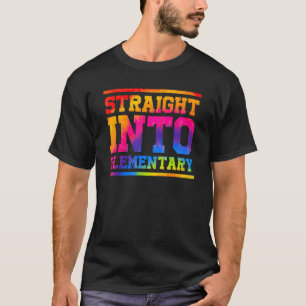 Tie Dye Straight Into Elementary Teacher Back To S T-Shirt
