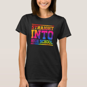 Tie Dye Straight Into High School Teacher Back To  T-Shirt