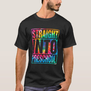 Tie Dye Straight Into Preschool Back To School Tea T-Shirt
