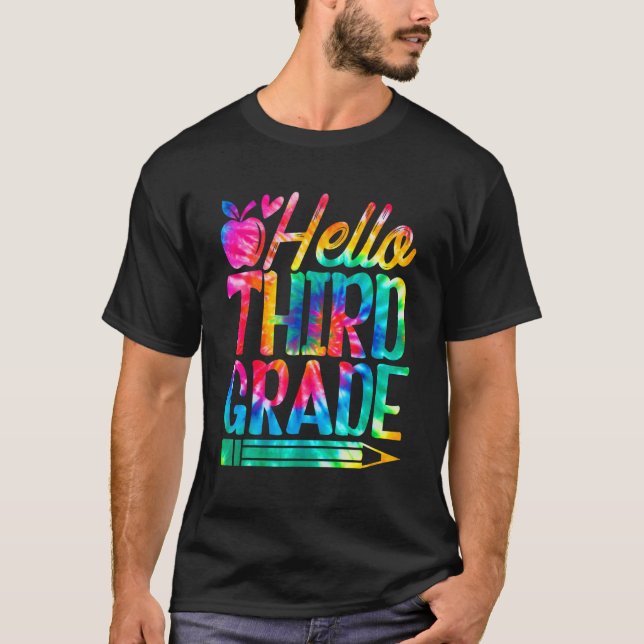Tie Dye Student Teacher Hello Third Grade Back To  T-Shirt (Front)