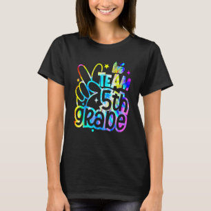 Tie Dye Team Fifth 5th Grade Teacher Student Back  T-Shirt