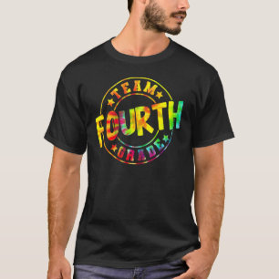 Tie Dye Team Fourth Grade  4th Grade School Teache T-Shirt