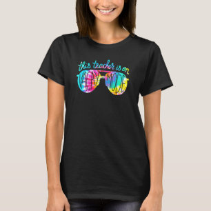 Tie Dye This Teacher Is On Vacay Mode Summer Sungl T-Shirt