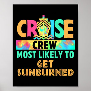 Tie Dye Vacation Cruise Crew Most Likely To Get Su Poster