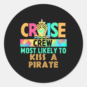Tie Dye Vacation Cruise Crew Most Likely To Kiss A Classic Round Sticker