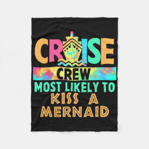Tie Dye Vacation Cruise Crew Most Likely To Kiss A Fleece Blanket