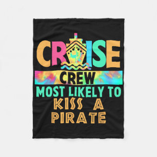 Tie Dye Vacation Cruise Crew Most Likely To Kiss A Fleece Blanket