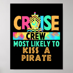 Tie Dye Vacation Cruise Crew Most Likely To Kiss A Poster