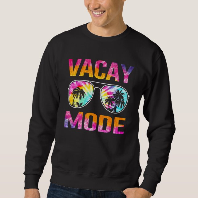 Tie Dye Vacay Mode Family Vacation Summer Sunglass Sweatshirt (Front)