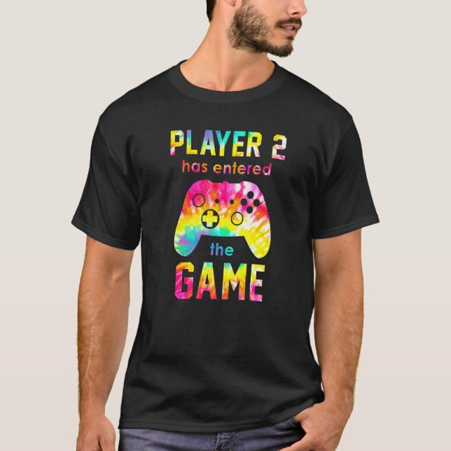 Tie Dye Video Game Player 2 Has Entered The Game T-Shirt (Front)