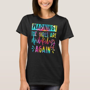 Tie Dye Warning Girls Trip In Progress Girls Trip  T-Shirt