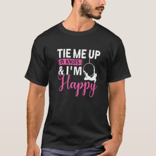 Tie Me Up In Knots & I´m Happy - Aerial Silk Yoga T-Shirt