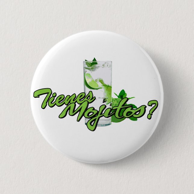 Tienes Mojitos? 6 Cm Round Badge (Front)