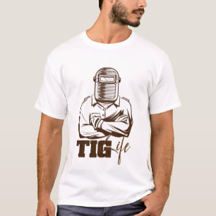 TIG Life Welder Pride Gift T-Shirt